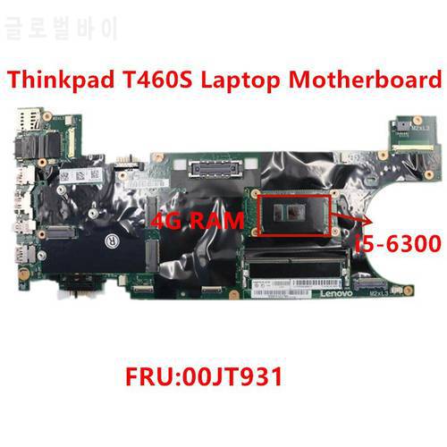 New Original For Lenovo Thinkpad T460S i5-6300U laptop Integrated Motherboard 4G RAM FRU 00JT931 100% tested work