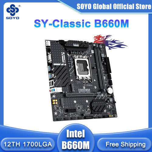 SOYO SY-Classic B660M 2.5G DDR4 Memory Slots RAM Computer VGA Motherboard Supports CPU 12400F/13100F/13400F(INTEL B660/LGA 1700)