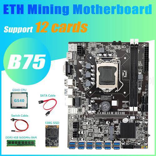 HOT-B75 BTC Mining Motherboard 12 PCIE to USB+G540 CPU+DDR3 4GB 1600Mhz RAM+128G SSD+Switch Cable+SATA Cable Motherboard