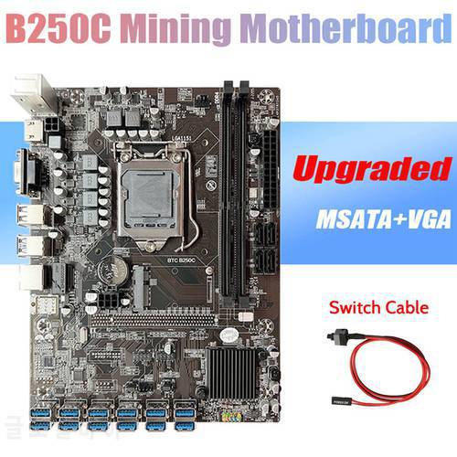 B250C BTC Mining Motherboard+Switch Cable 12XPCIE to USB3.0 Graphics Card Slot LGA1151 DDR4 MSATA ETH Miner Motherboard