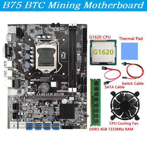 B75 BTC Mining Motherboard LGA1155 8XPCIE USB3.0 G1620 CPU+SATA Cable+Thermal Pad+Cooling Fan+DDR3 4GB 1333Mhz RAM Miner