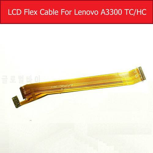 LCD Flex Cable For Lenovo Pad A7-30 A3300 A7-30DC A7-30TC /HC Tablet LCD Panel Connect motherboard Flex Ribbon replacement Parts