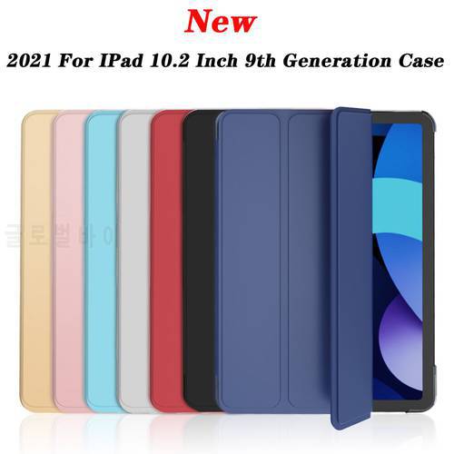For 2021 New IPad 10.2 Inch 9th Generation Case Model A2602 A2603 A2604 A2605 9th iPad 10.2 inch 9th Gen Cases Cover accessories