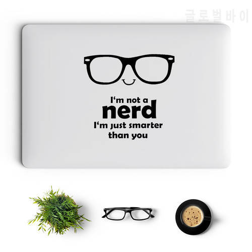 I Am Not A Nerd Humor Vinyl Laptop Sticker for Macbook Pro Accessories 14 16 Retina Air 13 15 Inch Mac Cover Skin Notebook Decal