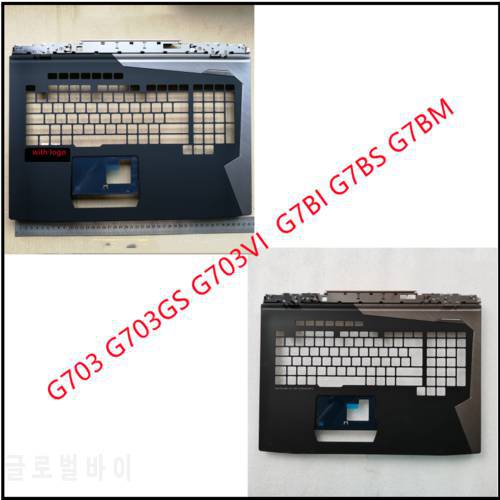 New Laptop Palmrest Upper Housing Cover Case For G703 G703GS G703VI G7BI G7BS G7BM 17.3 inch shell