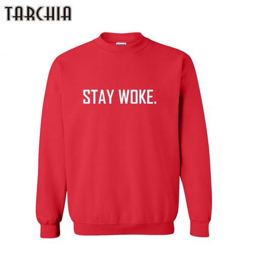 TARCHIA 2021 New Fashion Arrived Stay Woke Pullover Hoodies Sweatshirt Personalized Men Boy Casual Parental Survetement Homme