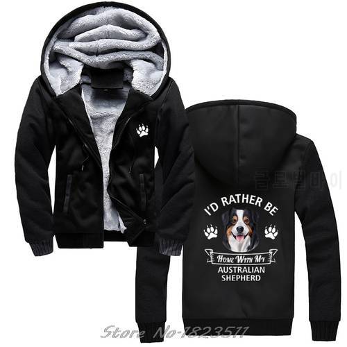 winter Sweatshirt Australian Shepherd hoodie - I&39D Rather Be Home With My Aussie Dog Casual Men Jacket Harajuku Streetwear