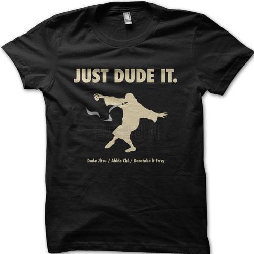 The Big Lebowski Just DUDE It Jeff Bridges ABIDE Dudeism T-Shirt Men&39s Summer Cotton O-Neck Short Sleeve T Shirt New Size S-3XL